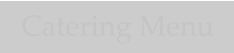 Catering Menu
